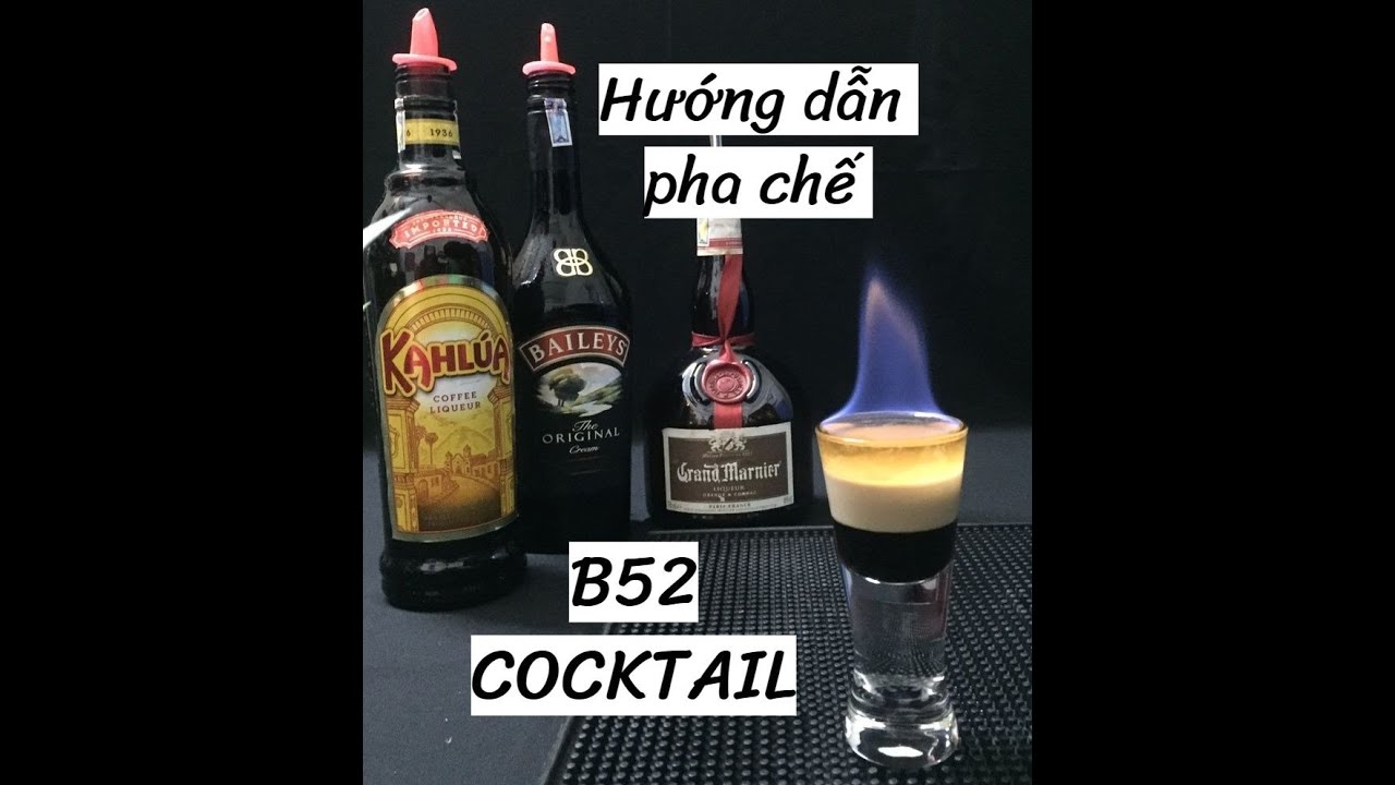 Hướng dẫn pha chế Cocktail B52